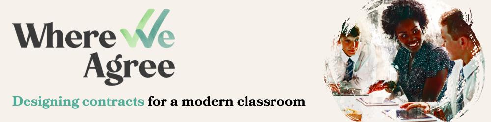 Where We Agree: Designing contracts for a modern classroom